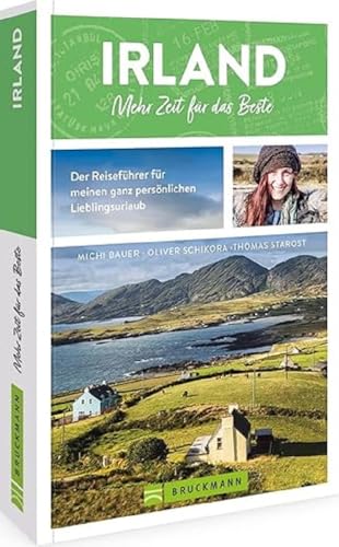Bruckmann Reiseführer – Irland – mehr Zeit für das Beste: Der Reiseführer für meine perfekte Irland Reise. von Bruckmann Verlag GmbH