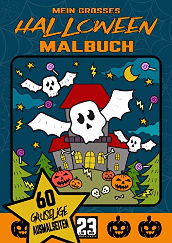 MEIN GROSSES HALLOWEEN MALBUCH: 60 gruselige Ausmalseiten für Kinder | Kürbis, Geister, Monster | A4