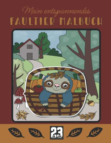 Mein entspannendes FAULTIER-MALBUCH: Relaxen mit Faultieren im Herbst von Independently published