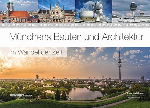 Münchens Bauten und Architektur im Wandel der Zeit