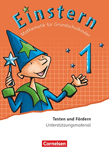 Einstern - Mathematik - Ausgabe 2015 - Band 1: Testen und Fördern - Testheft (Einstern, Ausgabe 2015, Band 1) Einstern - Mathematik - Ausgabe 2015 - Band 1: Testen und Fördern - Testheft (Einstern, Ausgabe 2015, Band 1)