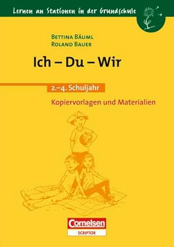 Lernen an Stationen in der Grundschule - Bisherige Ausgabe: 2.-4. Schuljahr - Ich - Du - Wir: Kopiervorlagen und Materialien Lernen an Stationen in der Grundschule - Bisherige Ausgabe: 2.-4. Schuljahr - Ich - Du - Wir: Kopiervorlagen und Materialien