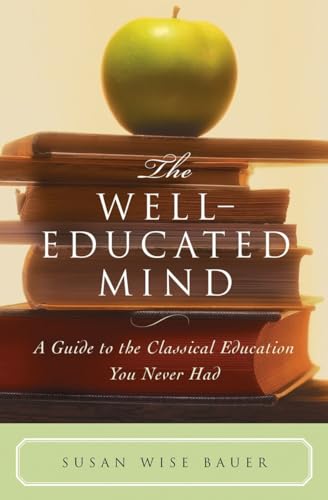 The Well-Educated Mind: A Guide to the Classical Education You Never Had von W. W. Norton & Company
