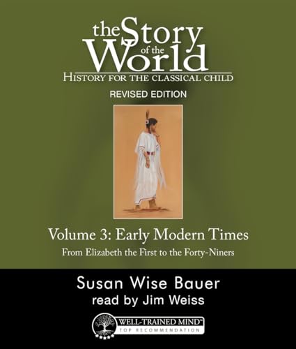 The Story of the World: History for the Classical Child: Early Modern Times