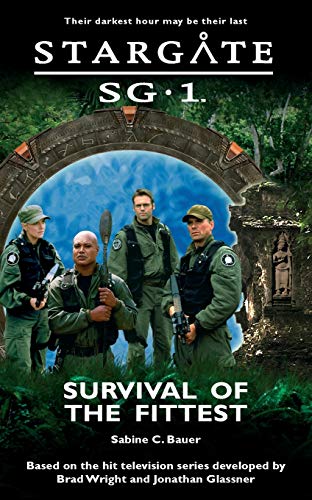 STARGATE SG-1 Survival of the Fittest von Fandemonium Books