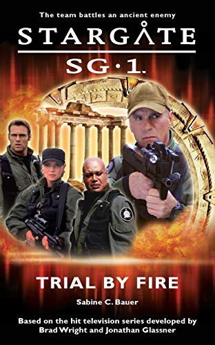 STARGATE SG-1 Trial by Fire von Fandemonium Books
