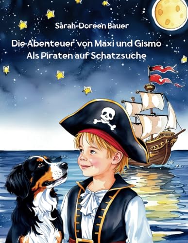 Die Abenteuer von Maxi und Gismo: Als Piraten auf Schatzsuche von Independently published