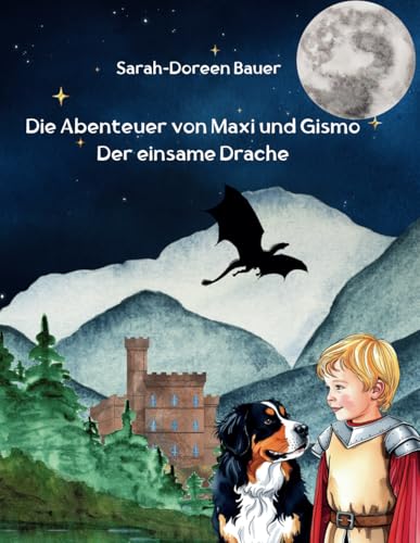 Die Abenteuer von Maxi und Gismo: Der einsame Drache von Independently published