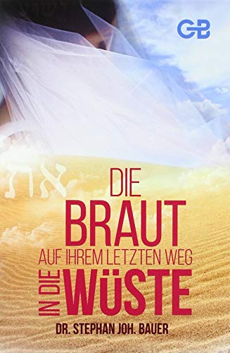 Die Braut auf Ihrem letzten Weg in die Wüste