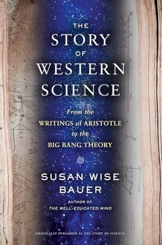The Story of Western Science: From the Writings of Aristotle to the Big Bang Theory von W. W. Norton & Company