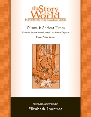 The Story of the World: History for the Classical Child: Ancient Times: Tests and Answer Key