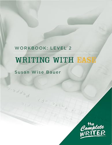 Writing with Ease: Level 2 Workbook - Level Two Workbook for Writing with Ease (The Complete Writer, Band 0)