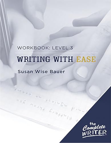 Writing with Ease: Workbook Level 3 (The Complete Writer, Band 0) von Well-Trained Mind Press