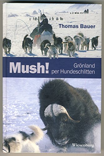 Mush! Grönland per Hundeschlitten