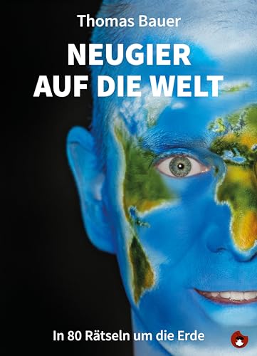 Neugier auf die Welt, m. 1 Audio-CD: In 80 Rätseln um die Erde