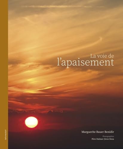 La Voie de l'apaisement von LE LIVRE D'ART