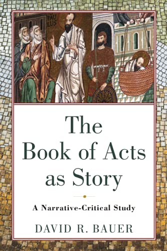 Book of Acts as Story: A Narrative-critical Study von Baker Academic
