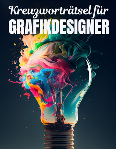 Für Grafikdesigner: Rätselheft für entspannte Pausen im Klinik-Alltag: Rätsel für Designer und Grafiker mit Fachbegriffen aus dem Alltag.