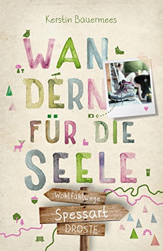 Spessart. Wandern für die Seele: Wohlfühlwege von Droste Verlag