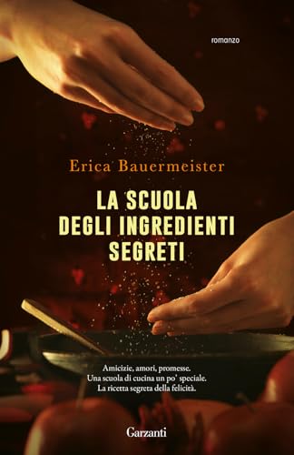 La scuola degli ingredienti segreti (Elefanti pop) von Garzanti