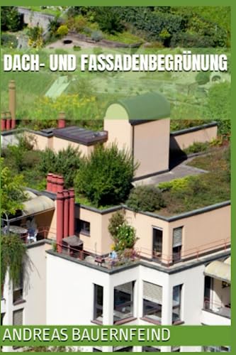 Dach- und Fassadenbegrünung von Independently published