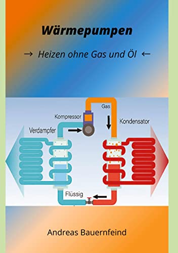 Wärmepumpen: Kostengünstig Heizen ohne Gas und Öl von tredition