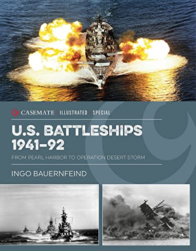 U.s. Battleships 1939–45: From Pearl Harbor to Operation Desert Storm (Casemate Illustrated Special, 16) von Casemate Publishers