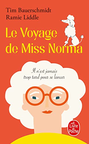 Le Voyage de Miss Norma: Il n'est jamais trop tard pour se lancer