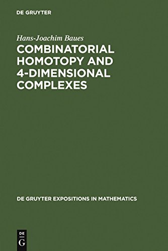 Combinatorial Homotopy and 4-Dimensional Complexes (De Gruyter Expositions in Mathematics, 2, Band 2)