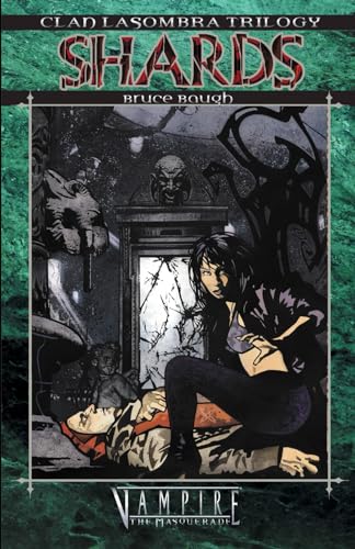 Shards (Clan Lasombra Trilogy, Band 1) von Macabre Ink