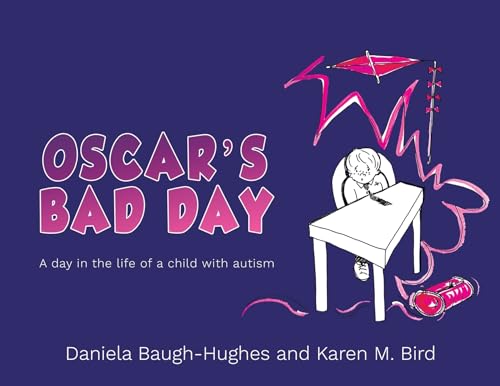 Oscar's Bad Day: A day in the life of a child with autism von Austin Macauley Publishers