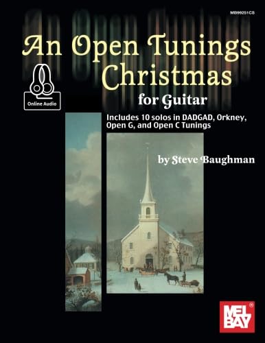 An Open Tunings Christmas For Guitar: 10 Solos in DADGAD, Orkney, Open G and Open C Tunings