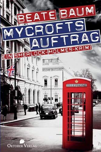 Mycrofts Auftrag: Ein Sherlock-Holmes-Krimi von Oktober Verlag