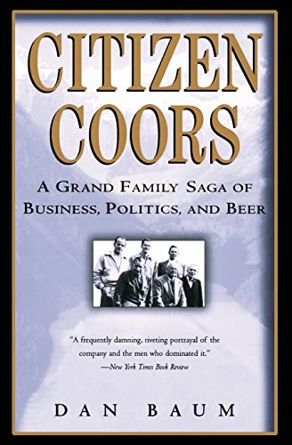 Citizen Coors: A Grand Family Saga of Business, Politics, and Beer von Harper Paperbacks