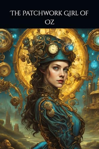 The Patchwork Girl of Oz von Independently published