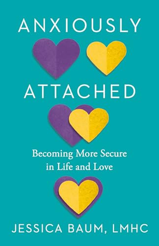 Anxiously Attached: Becoming More Secure in Life and Love von Penguin Publishing Group