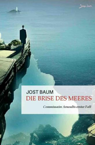 Die Brise des Meeres: Commissaire Arnoults erster Fall von epubli