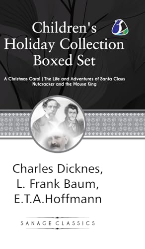 Children's Holiday Collection Boxed Set (A Christmas Carol, The Life and Adventures of Santa Claus, Nutcracker and the Mouse King) Set of 3 Books - [DELUXE HARCOVER EDITION) von SANAGE PUBLISHING HOUSE LLP