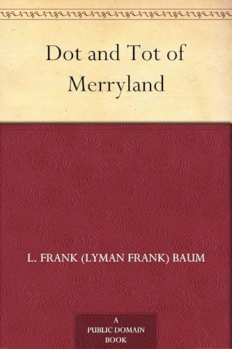 Dot and Tot of Merryland von Anson Street Press
