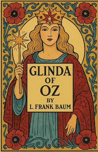 Glinda Of Oz(Illustrated) von Micheal Smith