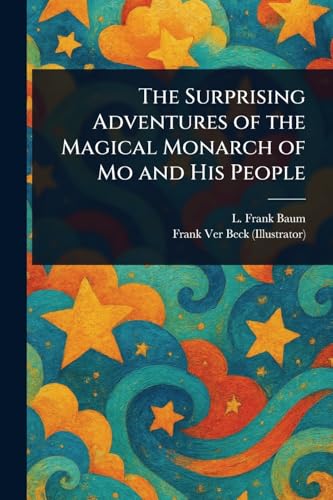 The Surprising Adventures of the Magical Monarch of Mo and His People von Anson Street Press