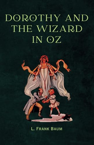 DOROTHY AND THE WIZARD IN OZ: With full color original illustrations DOROTHY AND THE WIZARD IN OZ: With full color original illustrations von Independently published