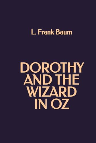 Dorothy and the Wizard in Oz Dorothy and the Wizard in Oz von Independently published