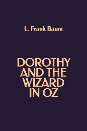 Dorothy and the Wizard in Oz Dorothy and the Wizard in Oz von Independently published