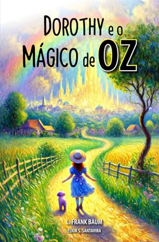 Dorothy e o Mágico de Oz Dorothy e o Mágico de Oz von Independently published