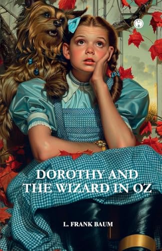 Dorothy & the Wizard in OZ Dorothy & the Wizard in OZ von Insight Publica