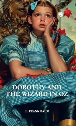 Dorothy & the Wizard in OZ Dorothy & the Wizard in OZ von Insight Publica