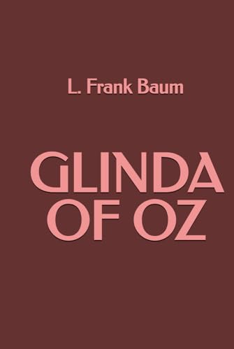 Glinda of Oz Glinda of Oz von Independently published