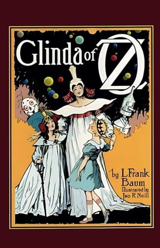 Glinda of Oz: Remastered Original Classic Glinda of Oz: Remastered Original Classic