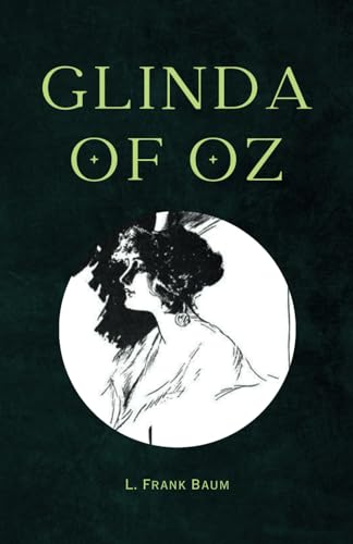 Glinda of Oz: Remastered Original Classic